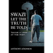 Swazi Let the Truth Be Told: Taking a Look at the Past