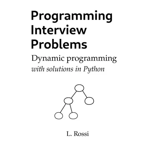 Programming Interview Problems: Dynamic Programming (with solutions in Python)