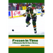 Frozen in Time: A Minnesota North Stars History