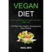 Vegan Diet: Amazing Recipes for Weight Loss on a Vegan Diet (100 High Carb, Healthy, Energizing and Easy Recipes)