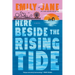 Here Beside the Rising Tide