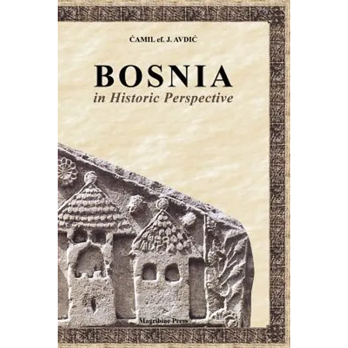 Bosnia in Historic Perspective