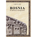 Bosnia in Historic Perspective