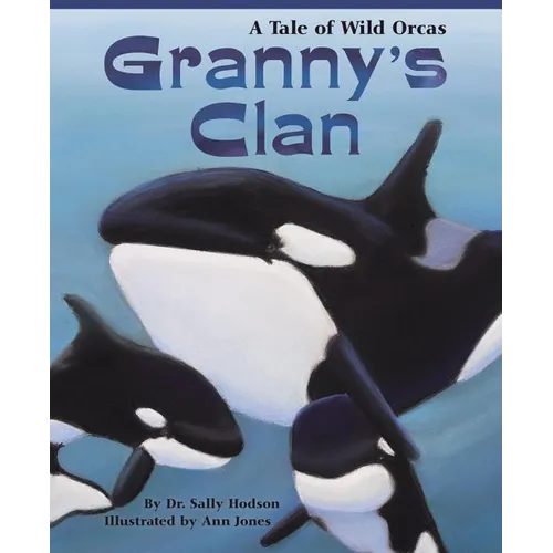 Granny's Clan: A Tale of Wild Orcas