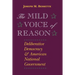 The Mild Voice of Reason: Deliberative Democracy and American National Government