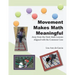 Movement Makes Math Meaningful: Away from the Desk Math Lessons Aligned with the Common Core