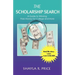 The Scholarship Search: A Guide to Winning Free Money for College and More