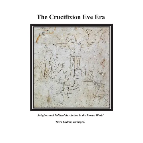 The Crucifixion Eve Era - 3rd Edition