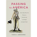 Passing to América: Antonio (Née María) Yta's Transgressive, Transatlantic Life in the Twilight of the Spanish Empire