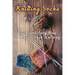 Knitting Socks: Quick and Easy Way to Master Sock Knitting: Perfect Gift Ideas for Christmas