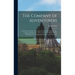 The Company of Adventurers: A Narrative of Seven Years in the Service of the Hudson's Bay Company During 1867-1874, on the Great Buffalo Plains; W