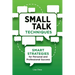 Small Talk Techniques: Smart Strategies for Personal and Professional Success