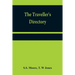 The traveller's directory: or, A pocket companion, shewing the course of the main road from Philadelphia to New York; and from Philadelphia to Washing