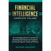 Financial Intelligence: An Everyday Person's Guide on Building Real Financial Freedom by Mastering the Game of Money Complete Volume