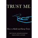 Trust Me: How to build and keep trust