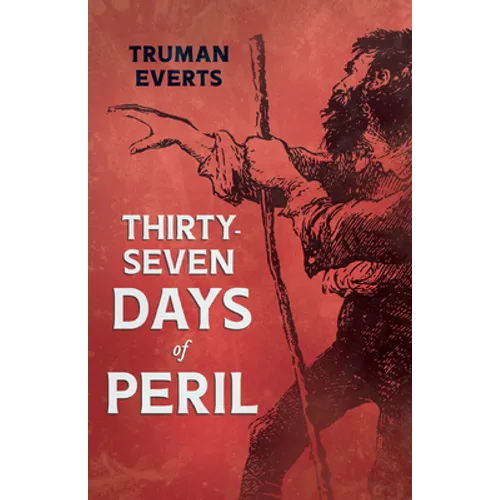 Thirty-Seven Days of Peril