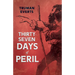 Thirty-Seven Days of Peril