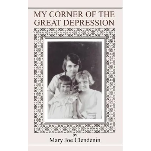 My Corner of the Great Depression
