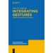 Integrating Gestures: The Dimension of Multimodality in Cognitive Grammar