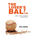 The Loser's Ball: ...and Other Winning Strategies