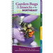 Garden Bugs & Insects of the Northeast: Identify Pollinators, Pests, and Other Garden Visitors