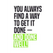 You Always Find A Way To Get It Done - And Done Well!: Employee Appreciation Gift for Your Employees, Coworkers, or Boss