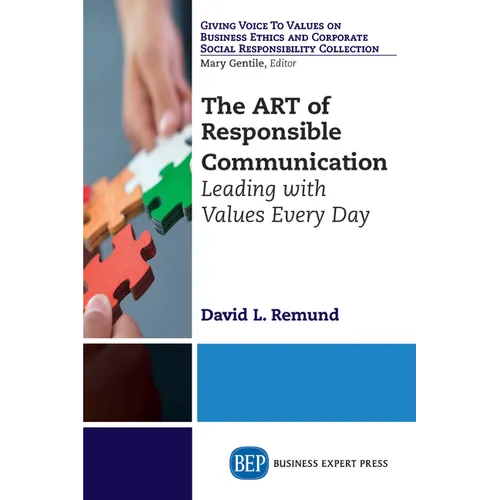 The ART of Responsible Communication: Leading with Values Every Day