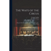 The Ways of the Circus; Being the Memories and Adventures of George Conklin, Tamer of Lions