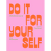 Do It for Yourself: A Motivational Journal