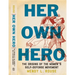 Her Own Hero: The Origins of the Women's Self-Defense Movement