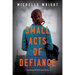 Small Acts of Defiance