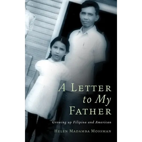 A Letter to My Father: Growing up Filipina and American