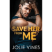 Save Her from Me (McRae Bodyguards, #2)