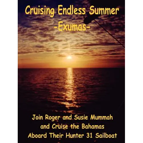 Cruising Endless Summer: -Exumas-