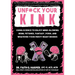 Unfuck Your Kink: Using Science to Enjoy Mind-Blowing Bdsm, Fetishes, Fantasy, Porn, and Whatever Your Pervy Heart Desires