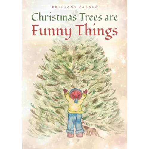 Christmas Trees are Funny Things