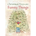 Christmas Trees are Funny Things