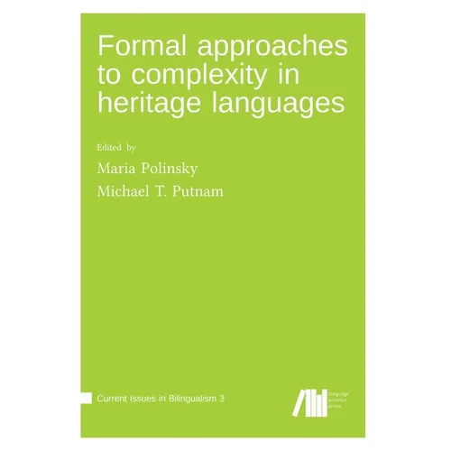 Formal approaches to complexity in heritage language grammars
