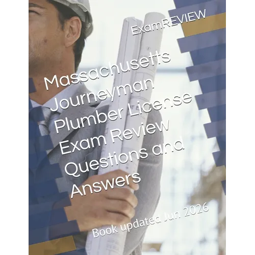 Massachusetts Journeyman Plumber License Exam Review Questions and Answers
