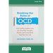 Breaking the Rules of OCD: Find Lasting Freedom from the Unwanted Thoughts, Rituals, and Compulsions That Rule Your Life (16pt Large Print Edition)