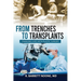 From Trenches To Transplants: Changing Lives with Plastic Surgery