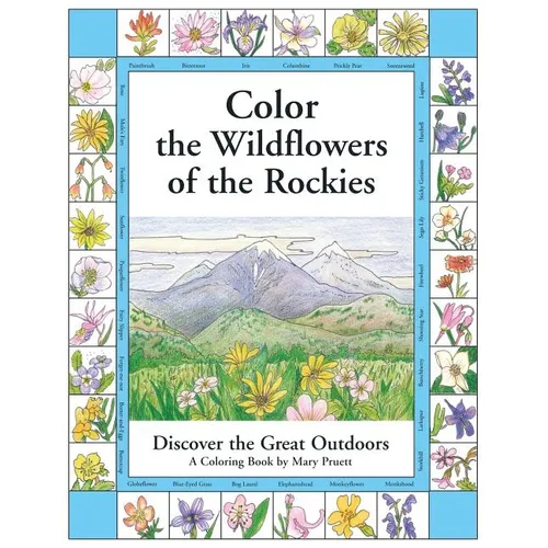 Color the Wildflowers of the Rockies: Discover the Great Outdoors