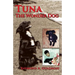 Tuna the Wonder Dog