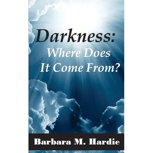 Darkness: : Where Does It Come From?