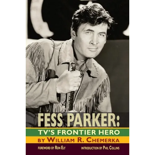 Fess Parker: TV's Frontier Hero