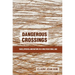 Dangerous Crossings