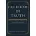 Freedom in Truth: Memoirs of Deliverance and Restoration from Past Abuse and Scandal