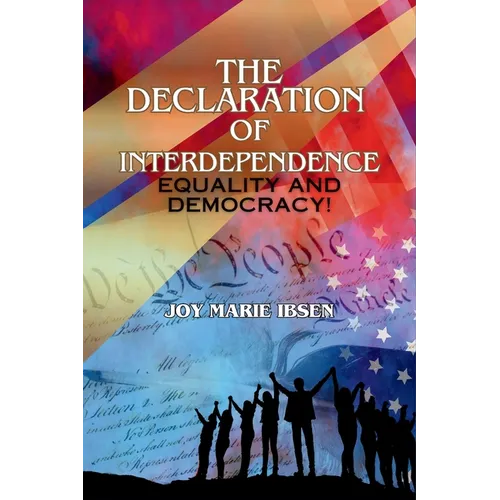 The Declaration of Interdependence: Equality and Democracy!