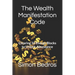 The Wealth Manifestation Code: Clearing 33 Energy Blocks to Unlock Abundance