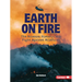 Earth on Fire: The Science, History, and Fight Against Wildfires